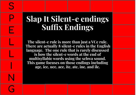 Slap It Silent-e endings Suffix Endings